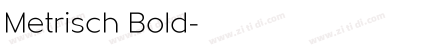 Metrisch Bold字体转换